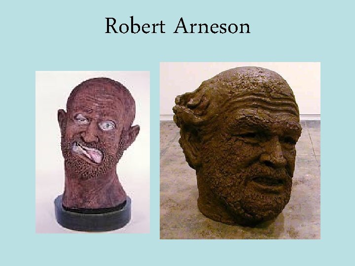 Robert Arneson 