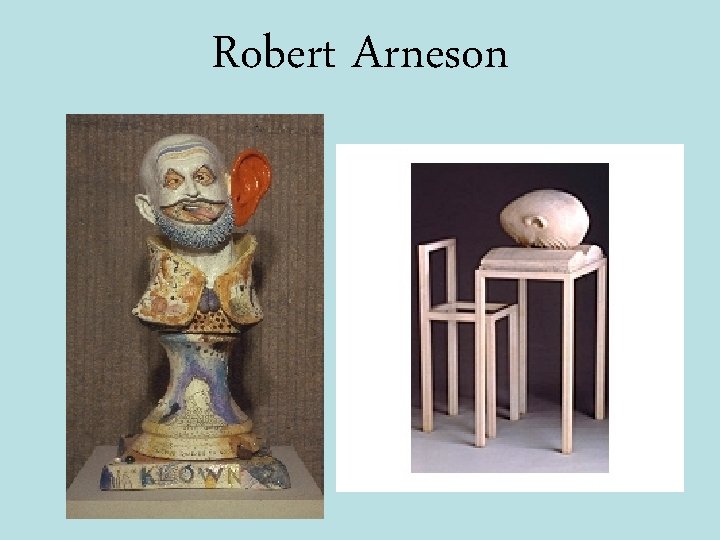 Robert Arneson 