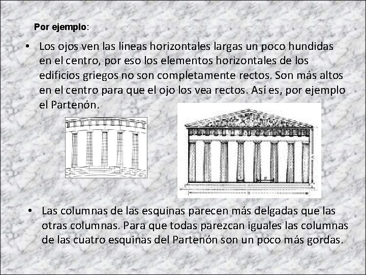 Por ejemplo: ejemplo • Los ojos ven las líneas horizontales largas un poco hundidas