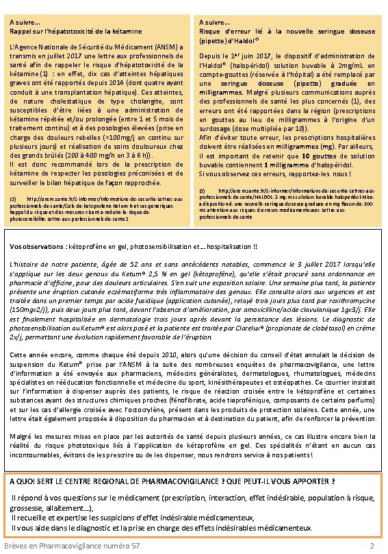 A suivre… Rappel sur l’hépatotoxicité de la kétamine L’Agence Nationale de Sécurité du Médicament