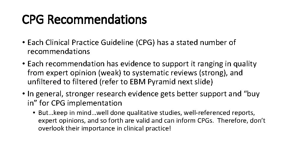 CPG Recommendations • Each Clinical Practice Guideline (CPG) has a stated number of recommendations