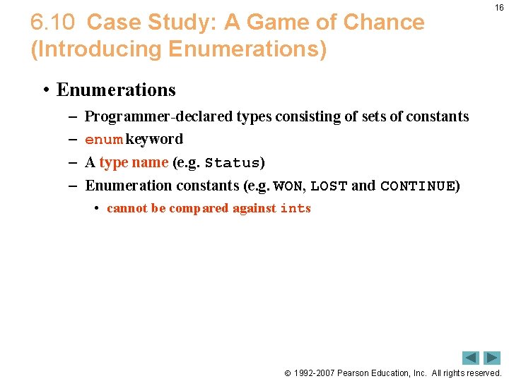 6. 10 Case Study: A Game of Chance (Introducing Enumerations) 16 • Enumerations – 6. 10 Case Study: A Game of Chance (Introducing Enumerations) 16 • Enumerations –