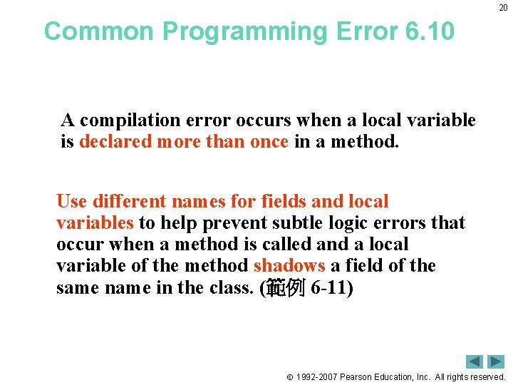 20 Common Programming Error 6. 10 A compilation error occurs when a local variable 20 Common Programming Error 6. 10 A compilation error occurs when a local variable