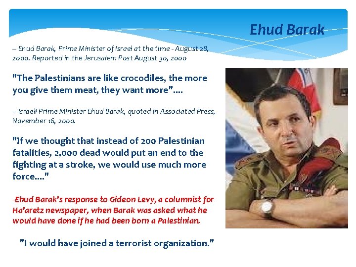  -- Ehud Barak, Prime Minister of Israel at the time - August 28,