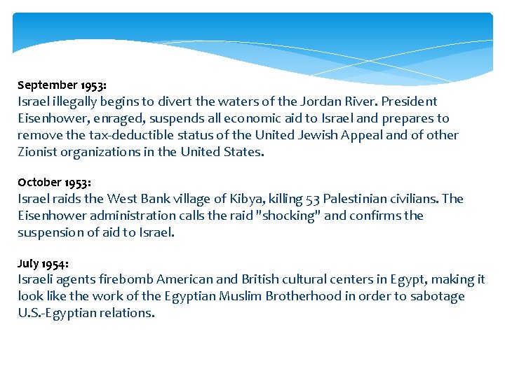 September 1953: Israel illegally begins to divert the waters of the Jordan River. President