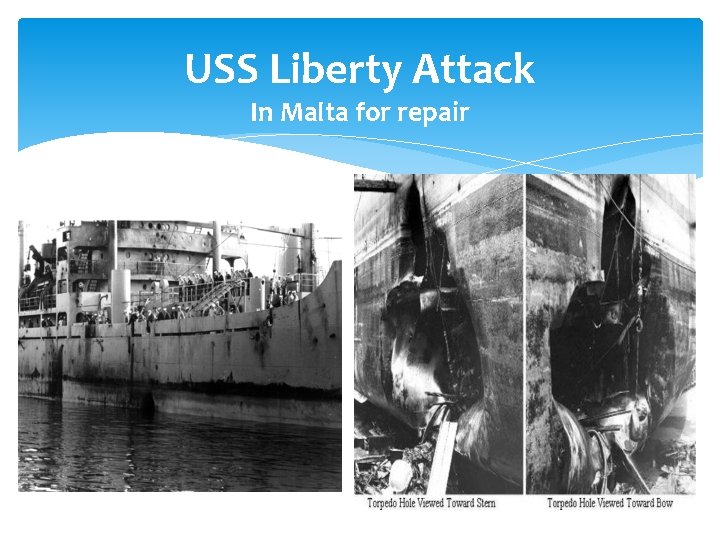 USS Liberty Attack In Malta for repair 