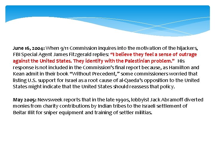June 16, 2004: When 9/11 Commission inquires into the motivation of the hijackers, FBI