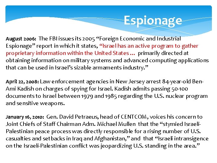  Espionage August 2006: The FBI issues its 2005 “Foreign Economic and Industrial Espionage”