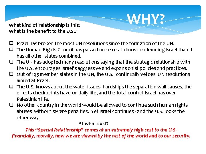 What kind of relationship is this? What is the benefit to the U. S.