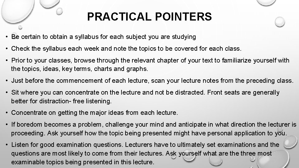 PRACTICAL POINTERS • Be certain to obtain a syllabus for each subject you are