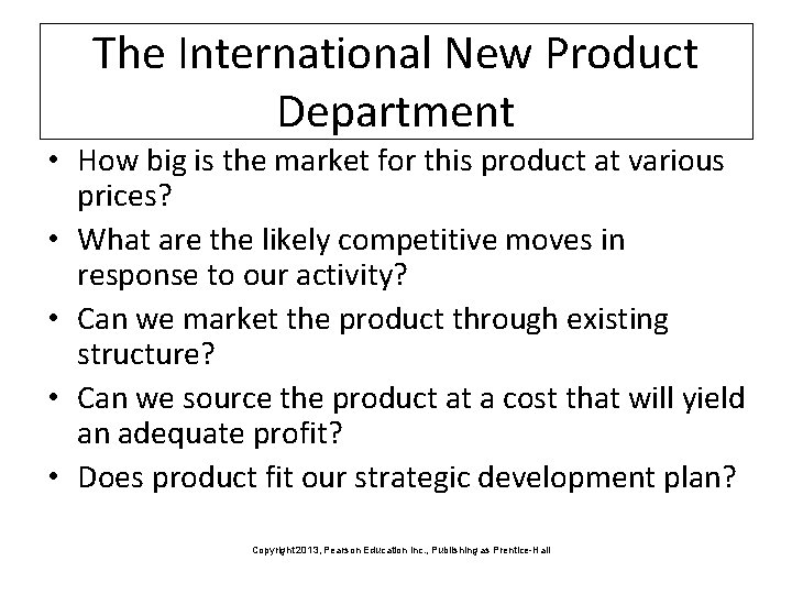 The International New Product Department • How big is the market for this product
