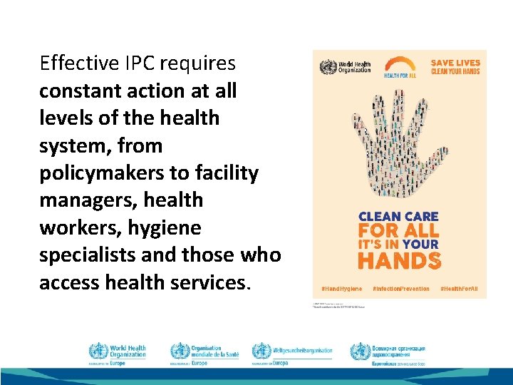 Effective IPC requires constant action at all levels of the health system, from policymakers