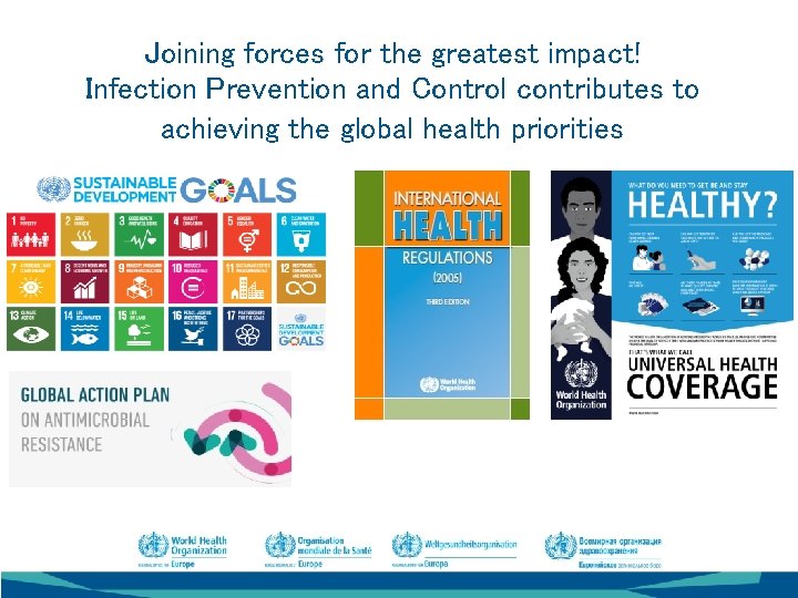 Joining forces for the greatest impact! Infection Prevention and Control contributes to achieving the