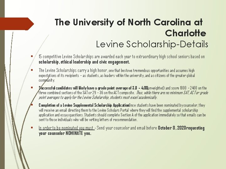 The University of North Carolina at Charlotte Levine Scholarship-Details § 15 competitive Levine Scholarships
