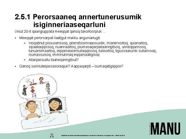 2. 5. 1 Perorsaaneq annertunerusumik isiginneriaaseqarluni Ukiut 20 -it qaangiuppata meeqqat qanoq takorloorpiuk …