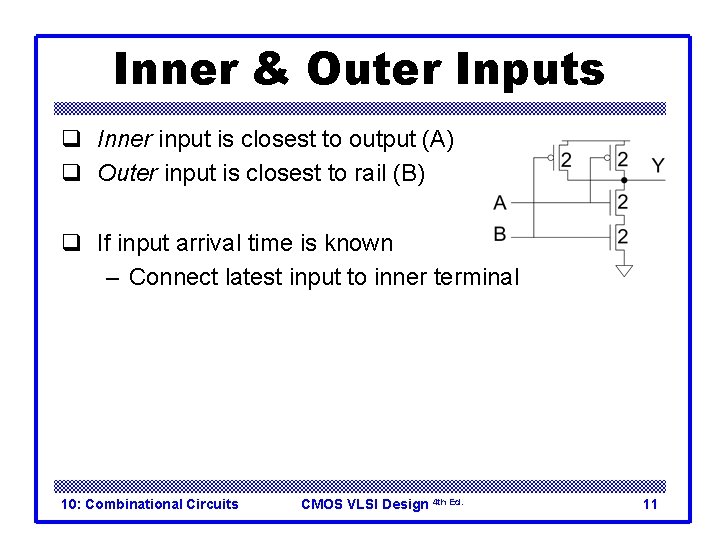 Inner & Outer Inputs q Inner input is closest to output (A) q Outer Inner & Outer Inputs q Inner input is closest to output (A) q Outer