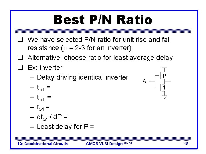 Best P/N Ratio q We have selected P/N ratio for unit rise and fall