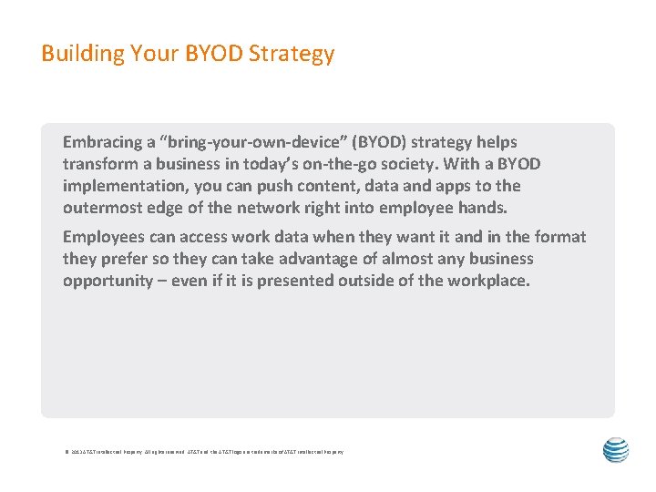 Building Your BYOD Strategy Embracing a “bring-your-own-device” (BYOD) strategy helps transform a business in