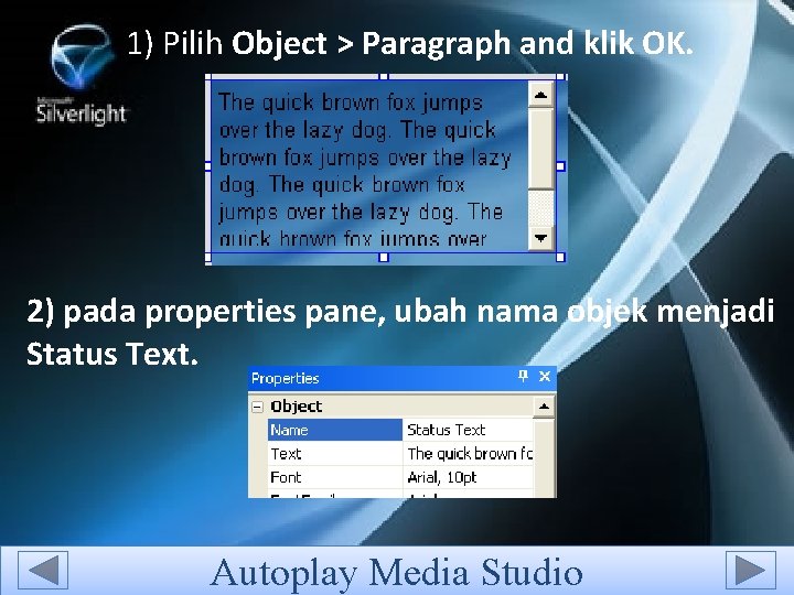 1) Pilih Object > Paragraph and klik OK. 2) pada properties pane, ubah nama