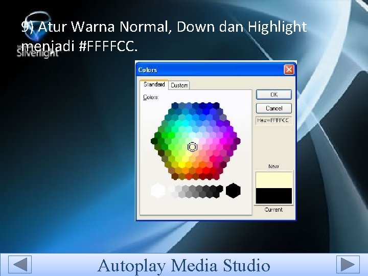 9) Atur Warna Normal, Down dan Highlight menjadi #FFFFCC. Autoplay Media Studio 