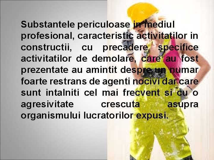 Substantele periculoase in mediul profesional, caracteristic activitatilor in constructii, cu precadere specifice activitatilor de