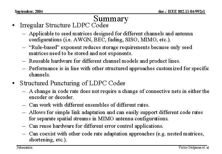 September, 2004 Summary doc. : IEEE 802. 11 -04/992 r 1 • Irregular Structure