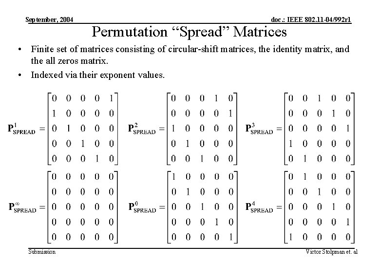 September, 2004 doc. : IEEE 802. 11 -04/992 r 1 Permutation “Spread” Matrices •