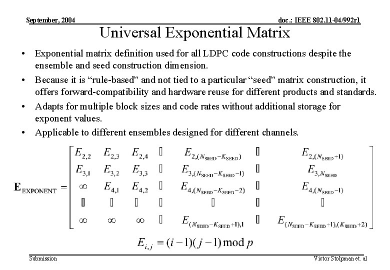 September, 2004 doc. : IEEE 802. 11 -04/992 r 1 Universal Exponential Matrix •