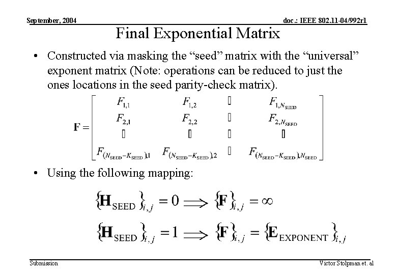 September, 2004 Final Exponential Matrix doc. : IEEE 802. 11 -04/992 r 1 •