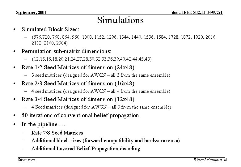 September, 2004 Simulations doc. : IEEE 802. 11 -04/992 r 1 • Simulated Block