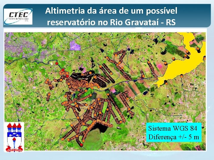 Altimetria da área de um possível reservatório no Rio Gravataí - RS Sistema WGS