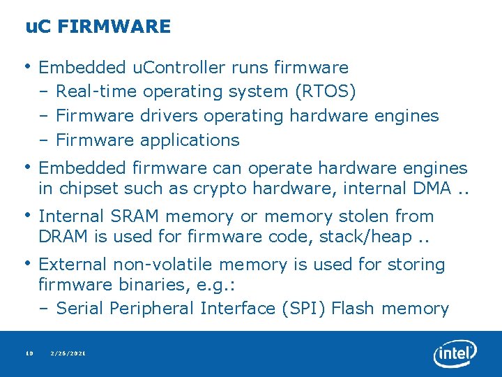 u. C FIRMWARE • Embedded u. Controller runs firmware – Real-time operating system (RTOS)