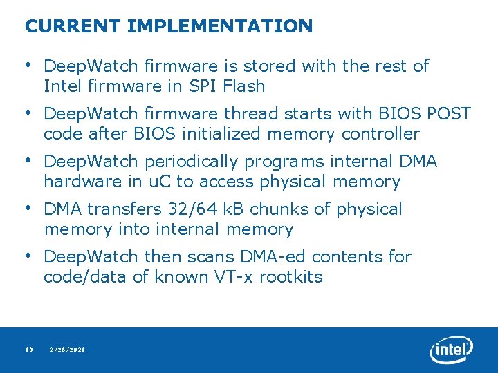 CURRENT IMPLEMENTATION • Deep. Watch firmware is stored with the rest of Intel firmware