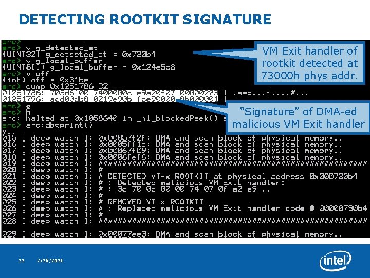 DETECTING ROOTKIT SIGNATURE VM Exit handler of rootkit detected at 73000 h phys addr.