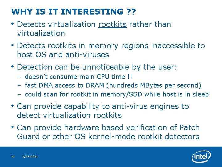 WHY IS IT INTERESTING ? ? • Detects virtualization rootkits rather than virtualization •