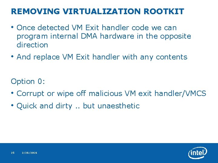 REMOVING VIRTUALIZATION ROOTKIT • Once detected VM Exit handler code we can program internal