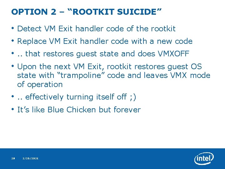 OPTION 2 – “ROOTKIT SUICIDE” • Detect VM Exit handler code of the rootkit