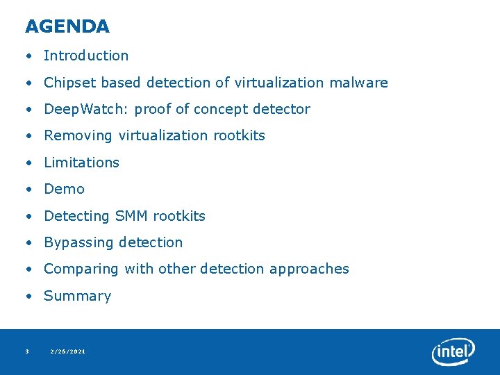 AGENDA • Introduction • Chipset based detection of virtualization malware • Deep. Watch: proof