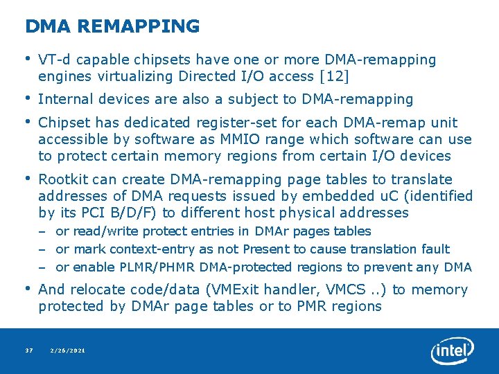 DMA REMAPPING • VT-d capable chipsets have one or more DMA-remapping engines virtualizing Directed