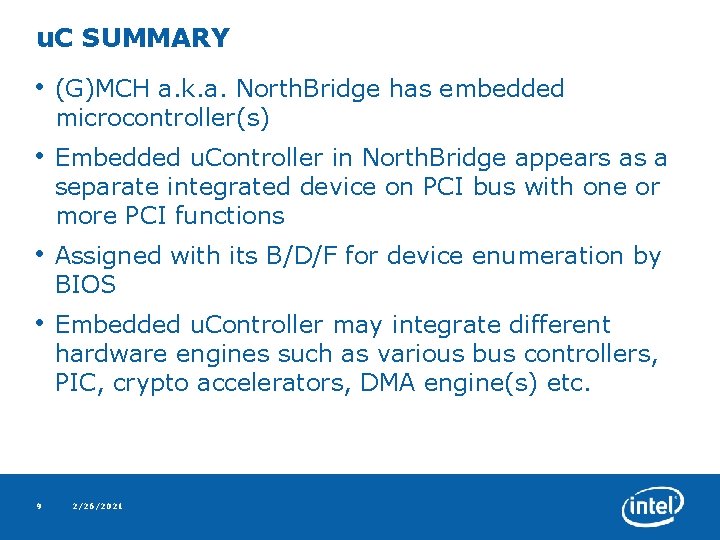 u. C SUMMARY • (G)MCH a. k. a. North. Bridge has embedded microcontroller(s) •