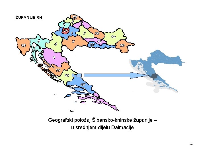 ŽUPANIJE RH Geografski položaj Šibensko-kninske županije – u srednjem dijelu Dalmacije 4 