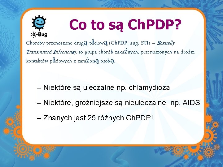 Co to są Ch. PDP? Choroby przenoszone drogą płciową (Ch. PDP, ang. STIs –