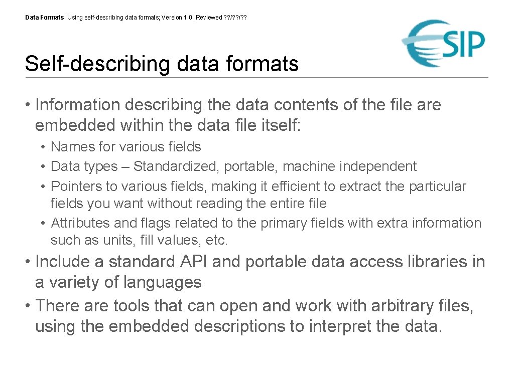 Data Formats: Using self-describing data formats; Version 1. 0, Reviewed ? ? /? ?