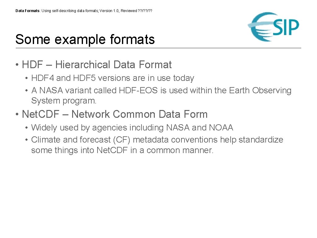 Data Formats: Using self-describing data formats; Version 1. 0, Reviewed ? ? /? ?