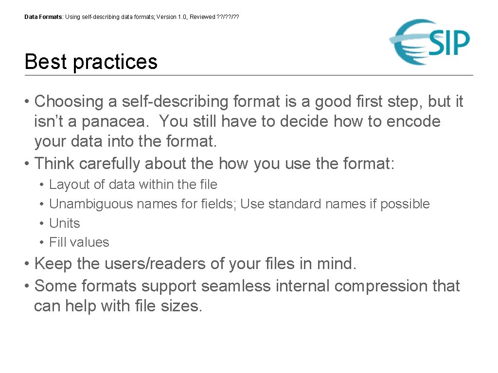 Data Formats: Using self-describing data formats; Version 1. 0, Reviewed ? ? /? ?