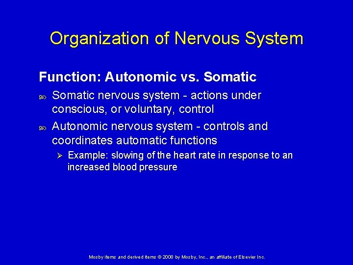 Organization of Nervous System Function: Autonomic vs. Somatic nervous system - actions under conscious, Organization of Nervous System Function: Autonomic vs. Somatic nervous system - actions under conscious,
