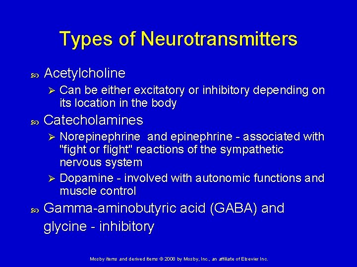 Types of Neurotransmitters Acetylcholine Ø Can be either excitatory or inhibitory depending on its Types of Neurotransmitters Acetylcholine Ø Can be either excitatory or inhibitory depending on its