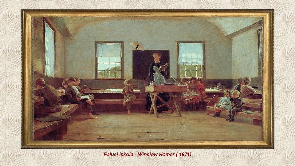 Falusi iskola - Winslow Homer ( 1871) 