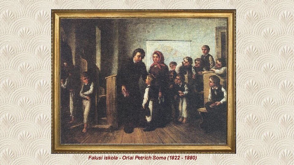 Falusi iskola - Orlai Petrich Soma (1822 - 1880) 