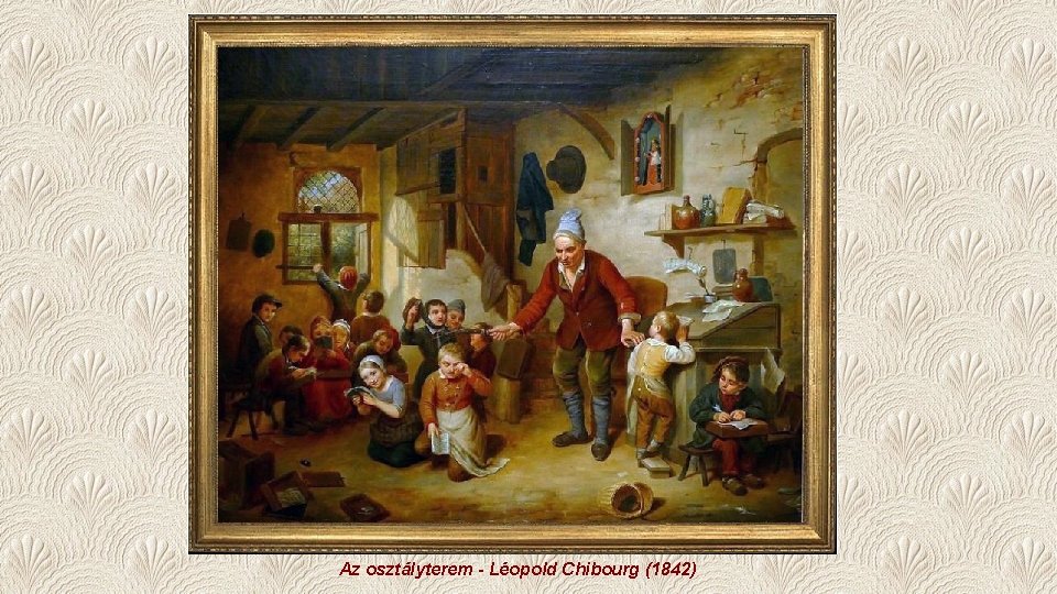 Az osztályterem - Léopold Chibourg (1842) 